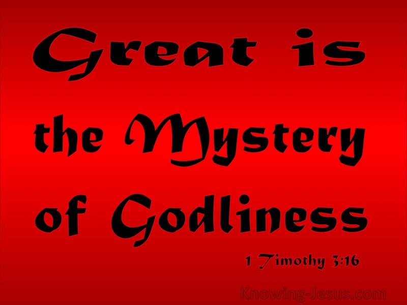 1 Timothy 3:16 Great Is The Mystery Of Godliness (black)